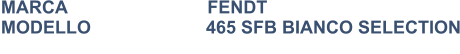 MARCA                            FENDT MODELLO                       465 SFB BIANCO SELECTION