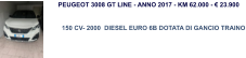 PEUGEOT 3008 GT LINE - ANNO 2017 - KM 62.000 - € 23.900 150 CV- 2000  DIESEL EURO 6B DOTATA DI GANCIO TRAINO