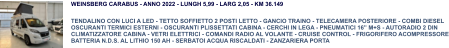 WEINSBERG CARABUS - ANNO 2022 - LUNGH 5,99 - LARG 2,05 - KM 36.149 TENDALINO CON LUCI A LED - TETTO SOFFIETTO 2 POSTI LETTO - GANCIO TRAINO - TELECAMERA POSTERIORE - COMBI DIESEL OSCURANTI TERMICI ESTERNI - OSCURANTI PLISSETTATI CABINA - CERCHI IN LEGA - PNEUMATICI 16” M+S - AUTORADIO 2 DIN CLIMATIZZATORE CABINA - VETRI ELETTRICI - COMANDI RADIO AL VOLANTE - CRUISE CONTROL - FRIGORIFERO ACOMPRESSORE BATTERIA N.D.S. AL LITHIO 150 AH - SERBATOI ACQUA RISCALDATI - ZANZARIERA PORTA