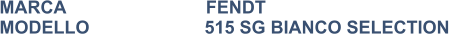 MARCA                            FENDT MODELLO                       515 SG BIANCO SELECTION